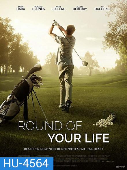 Round of Your Life (2019)