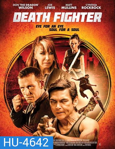 Death Fighter (2017) นักสู้แห่งความตาย