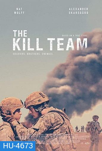 The Kill Team (2019) ทีมสังหาร