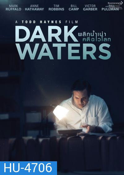 Dark Waters  พลิกน้ำเน่าคดีฉาวโลก