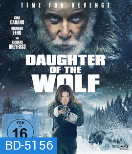 Daughter of the Wolf (2019) ลูกสาวของหมาป่า