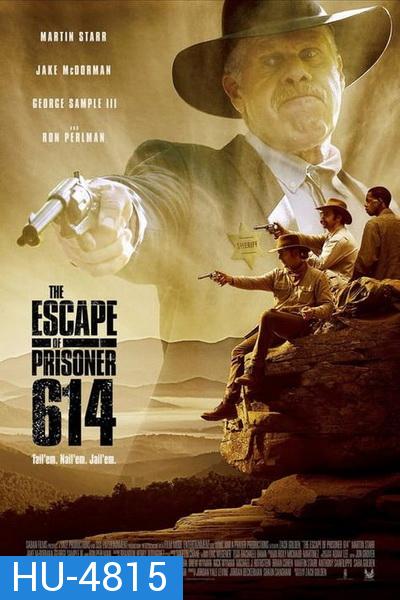 The Escape of Prisoner 614 ( 2018 )