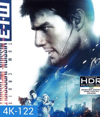 4K - Mission: Impossible III (2006) มิชชั่น:อิมพอสซิเบิ้ล III - แผ่นหนัง 4K UHD