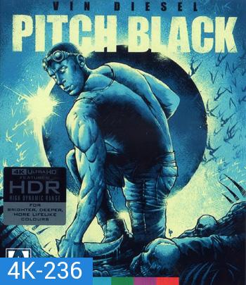 4K - Pitch Black (2000) ฝูงค้างคาวฉลามสยองจักรวาล - แผ่นหนัง 4K UHD