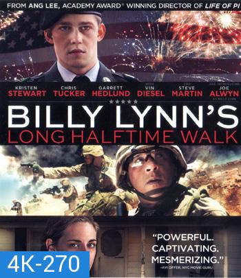 4K - Billy Lynn's Long Halftime Walk (2016) บิลลี่ ลินน์ วีรบุรุษสมรภูมิเดือด - แผ่นหนัง 4K UHD