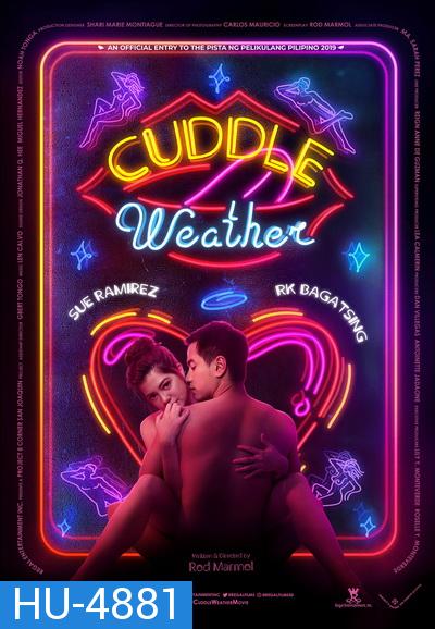 Cuddle Weather อากาศบ่มรัก 2019