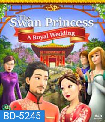 The Swan Princess: A Royal Wedding (2020)