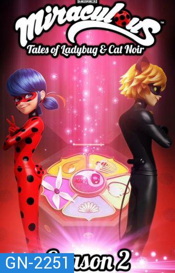 Miraculous - Tales of Ladybug & Cat Noir Season 2 มหัศจรรย์สาวเลดี้บั๊ก ปี 2 ( 25 ตอนจบ )