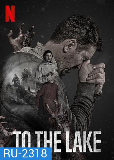 To the Lake  ลี้ภัยเมืองทมิฬ Season 1