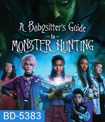 A Babysitter's Guide to Monster Hunting (2020) คู่มือล่าปีศาจฉบับพี่เลี้ยง