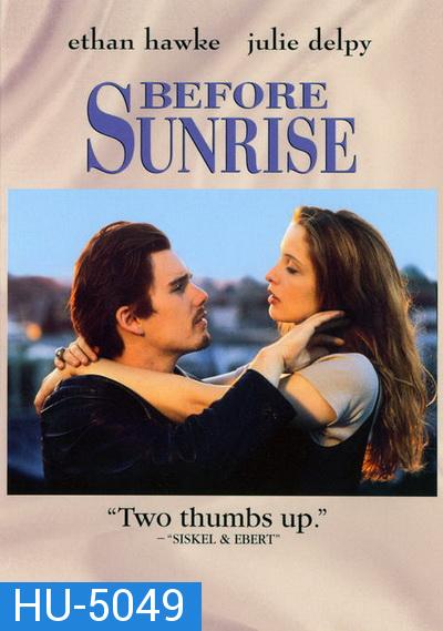 Before Sunrise (1995) อ้อนตะวันให้หยุด เพื่อสองเรา ( คำบรรยายไม่ขึ้น1-4 นาทีแรก)