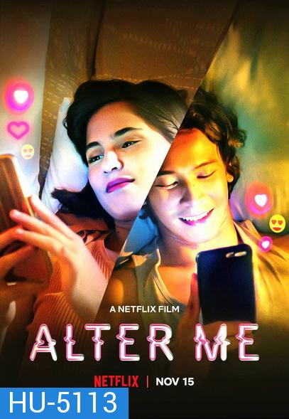 Alter Me (2020) ความรักเปลี่ยนฉัน