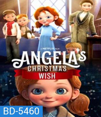 Angela's Christmas Wish (2020) อธิษฐานคริสต์มาสของแองเจิลลา