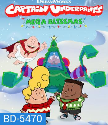 Captain Underpants: Mega Blissmas (2020) กัปตันกางเกงใน เมก้าบลิสมาส