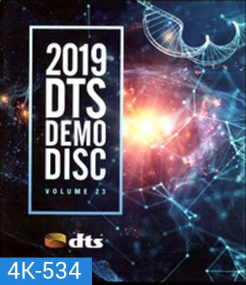4K - 2019 DTS Demo Disc Vol.23 - แผ่นหนัง 4K UHD