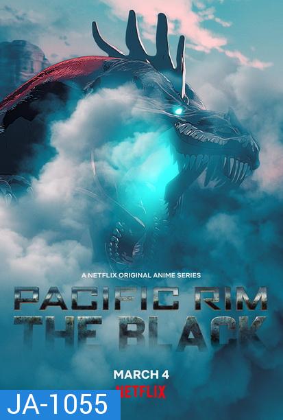 Pacific Rim: The Black (2021) สงครามอสูรเหล็ก: สมรภูมิมืด