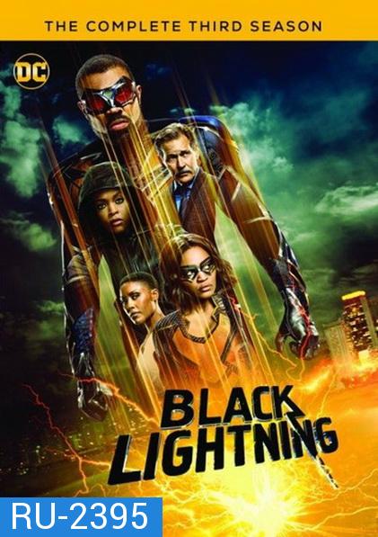 Black Lightning Season 3 แบล็กไลท์นิง สายฟ้าแห่งยุติธรรม ( 16 ตอนจบ )