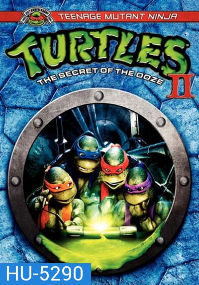 Teenage Mutant Ninja Turtles II: The Secret of the Ooze (1991) ขบวนการมุดดินนินจาเต่า ภาค 2 ตอน มหัศจรรย์พลังเขียว