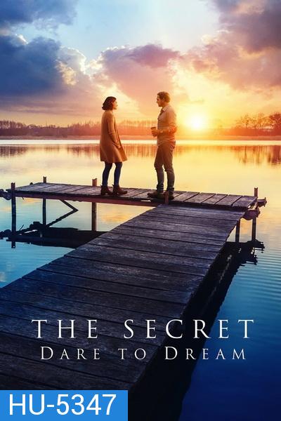 The Secret: Dare to Dream (2020) ความลับของความฝัน