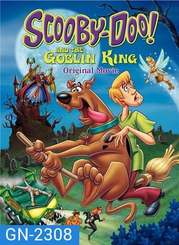 Scooby-Doo and the Goblin King (2008) สกุ๊ปบี้ดู ตอน ราชาแห่งภูติ