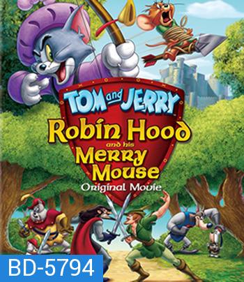 Tom and Jerry: Robin Hood and His Merry Mouse (2012)