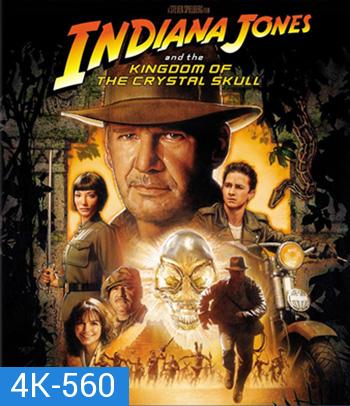 4K - Indiana Jones and the Kingdom of the Crystal Skull (2008) - แผ่นหนัง 4K UHD