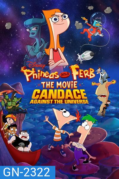 PHINEAS AND FERB THE MOVIE CANDACE AGAINST THE UNIVERSE (2020)