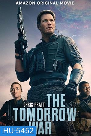 The Tomorrow War (2021) สงครามแห่งอนาคต