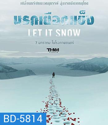 Let It Snow (2020) นรกเยือกแข็ง