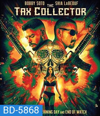 The Tax Collector (2020) แก๊งเดือดรีดภาษีเลือด