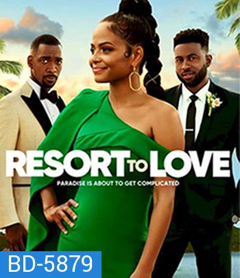 Resort to Love (2021) รีสอร์ตรัก