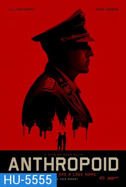 Anthropoid (2016) แอนโธรพอยด์ ปฏิบัติการพิฆาตนาซี