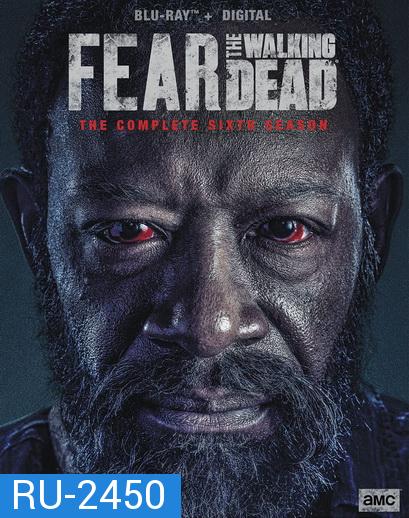 Fear the Walking Dead Season 6 ( EP1-16 End )