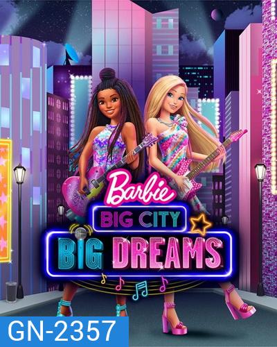 Barbie Big City Big Dreams (2021)