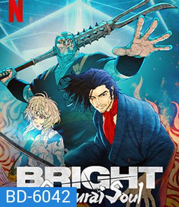 Bright: Samurai Soul (2021) ไบรท์: จิตวิญญาณซามูไร