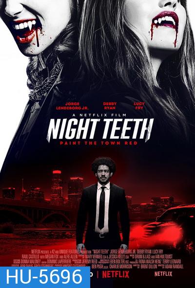 Night Teeth (2021) เขี้ยวราตรี