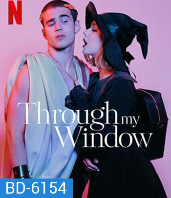 Through My Window (2022) รักผ่านหน้าต่าง