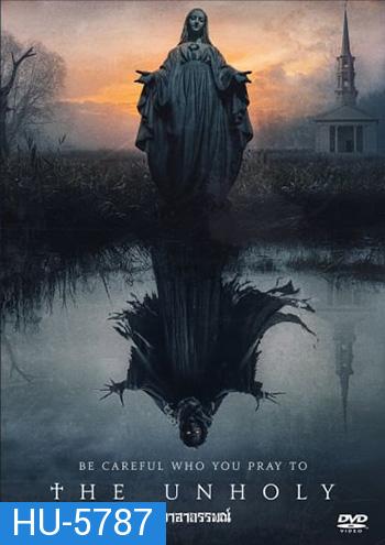 The Unholy (2021) เทวาอาถรรพ์