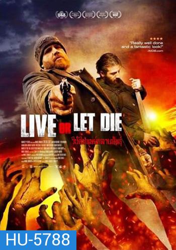 Live or Let Die (2020) วิบัติมนุษย์กลายพันธุ์