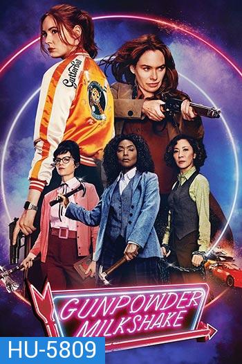 Gunpowder Milkshake (2022) นรกเรียกแม่