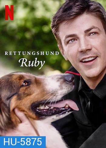 Rescued by Ruby (2022) รู้บี้มาช่วยแล้ว