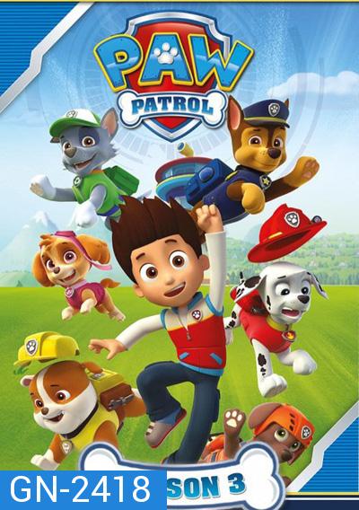 ขบวนการสี่ขาผจญภัย ปี 3 PAW Patrol Season 3 (26 ตอนจบ)