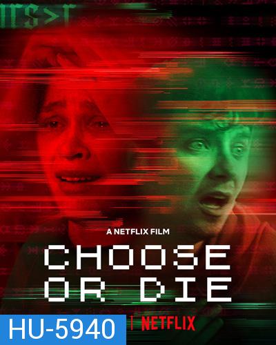 Choose or Die (2022) เลือกหรือตาย