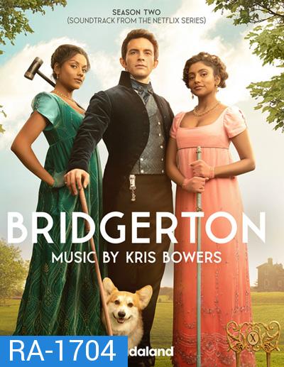 Bridgerton Season 2 (2022) วังวนรัก เกมไฮโซ ปี 2 (8 ตอนจบ)