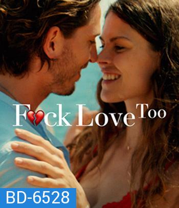 F.ck Love Too (2022) รักห่วยแตก... อีกแล้ว