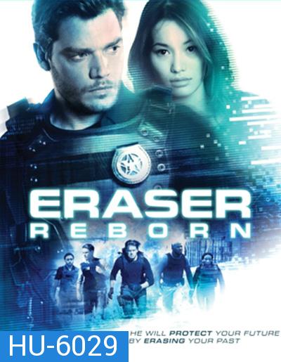 Eraser: Reborn (2022)