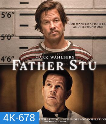 4K - Father Stu (2022) บาทหลวงกำปั้นเหล็ก - แผ่นหนัง 4K UHD