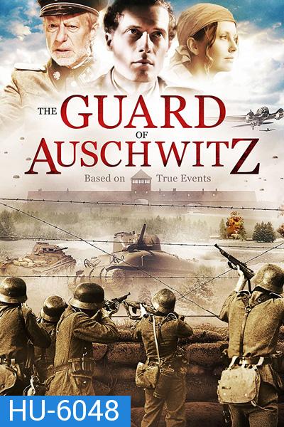 The Guard of Auschwitz (2018)