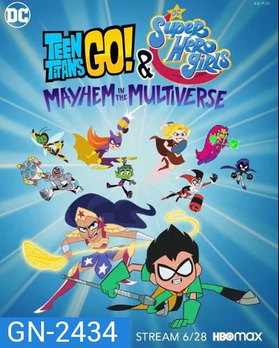 Teen Titans Go! & DC Super Hero Girls: Mayhem in the Multiverse (2022)