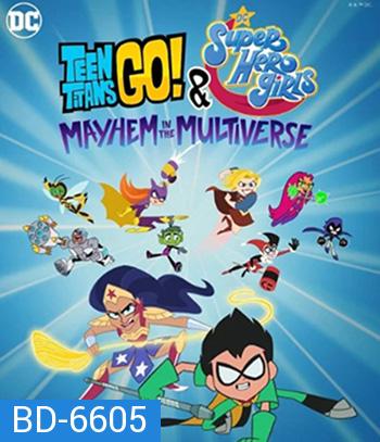 Teen Titans Go! & DC Super Hero Girls: Mayhem in the Multiverse (2022)